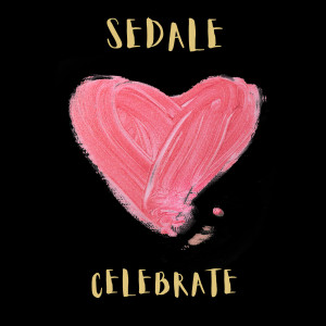 收聽Sedale的Celebrate歌詞歌曲