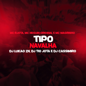 Listen to Tipo navalha (Explicit) song with lyrics from Mc Magrinho