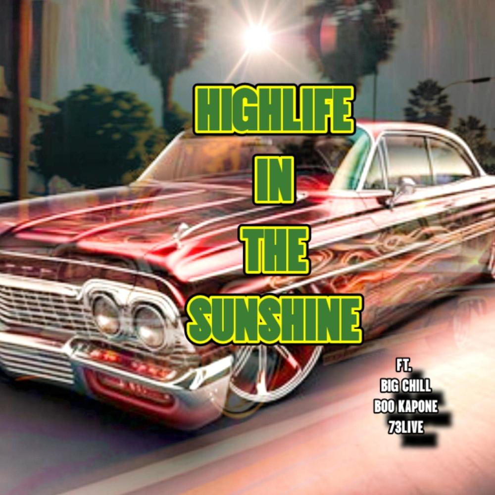 HIGHLIFE IN THE SUNSHINE (feat. Big Chill, Boo Kapone, 73live & Young Hak|Explicit)