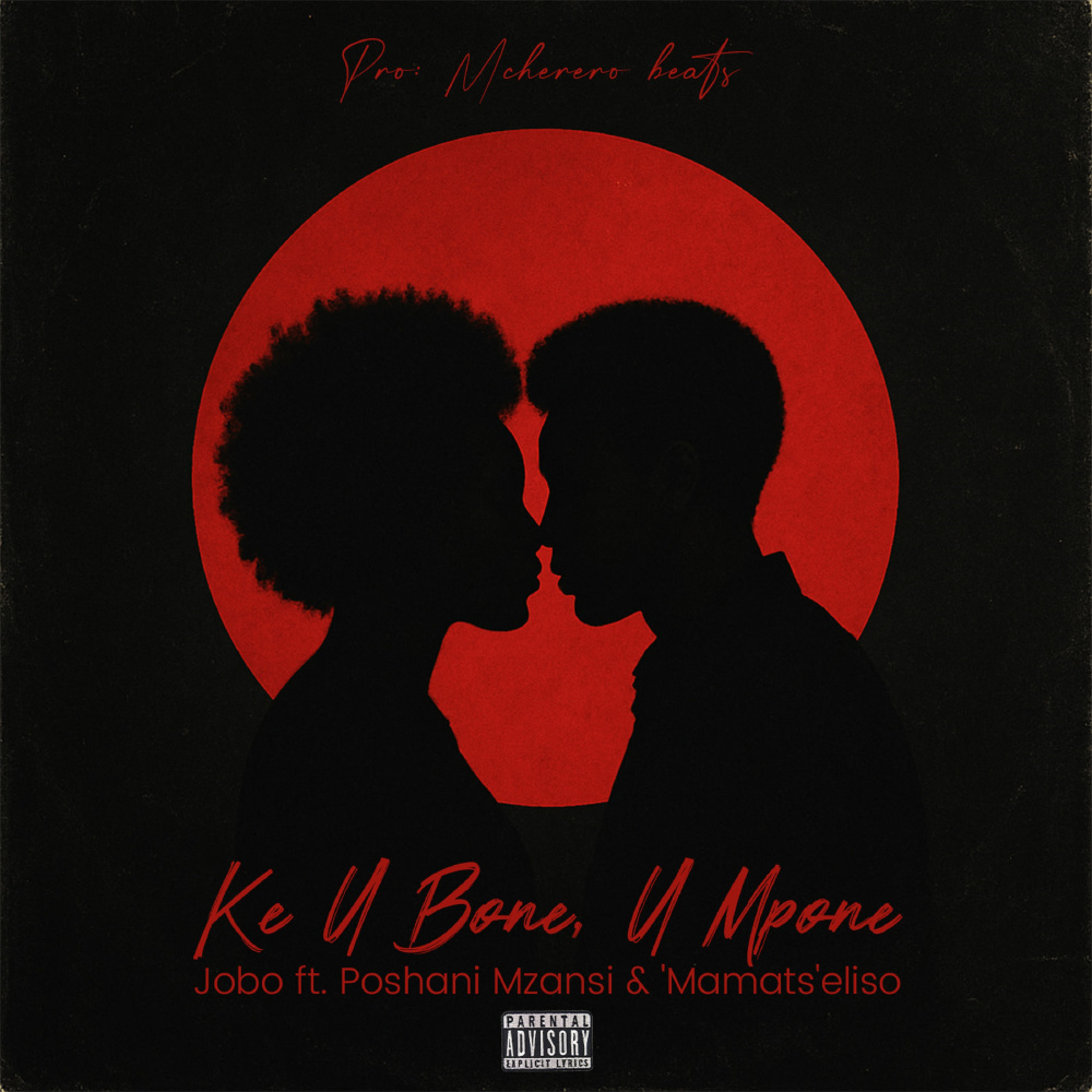 Ke U Bone, U Mpone (Explicit)