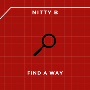 Listen to Find a Way song with lyrics from Nitty B