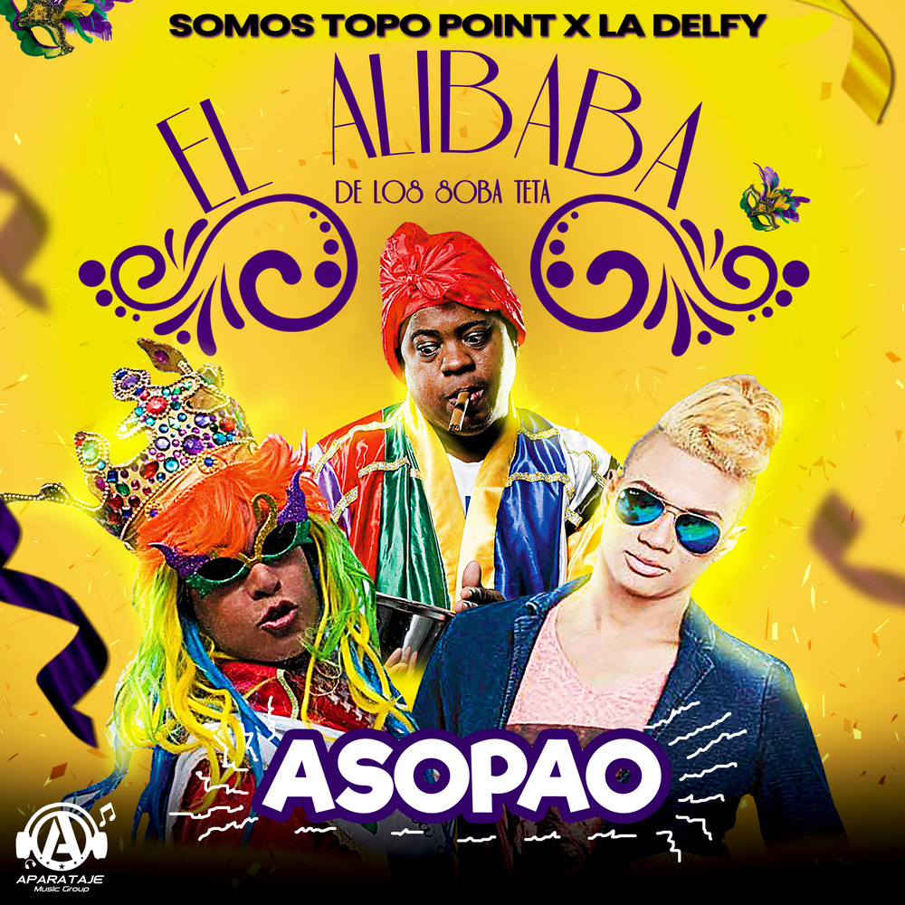 El Alibaba De Los Soba Teta (ASOPAO) (Explicit)