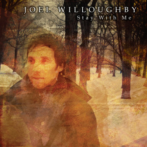 Listen to Stay With Me song with lyrics from Joel Willoughby