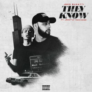 Listen to They Know (Explicit) song with lyrics from JBro Bugatti