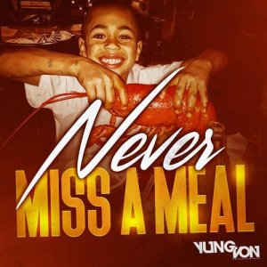 Yung Von的專輯Never Miss a Meal (Explicit)