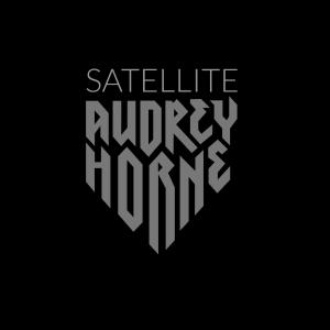 收聽Audrey Horne的Satellite歌詞歌曲