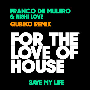 Album Save My Life (Qubiko Remix) oleh Rishi Love