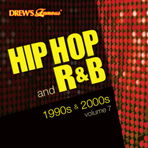 The Hit Crew的專輯Hip Hop and R&B of the 1990s and 2000s, Vol. 7 (Explicit)