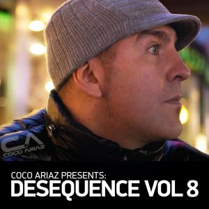 Various Artists的專輯Coco Ariaz Presents Desequence, Vol. 8 (Explicit)