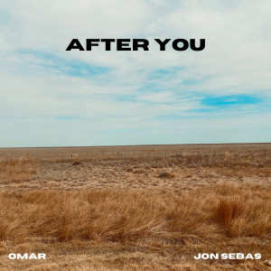 Listen to After You song with lyrics from JON SEBAS