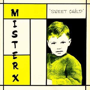 收聽Mister X的Sweet Child歌詞歌曲