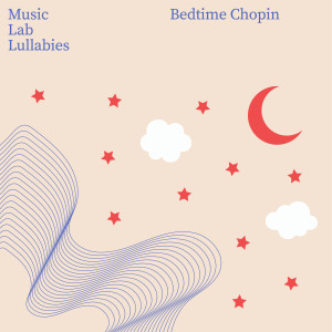My Little Lullabies的專輯Bedtime Chopin
