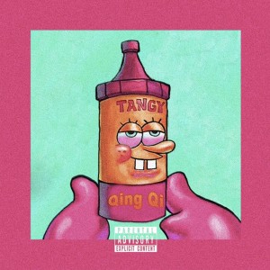 Qing Qi的專輯Tangy (Explicit)