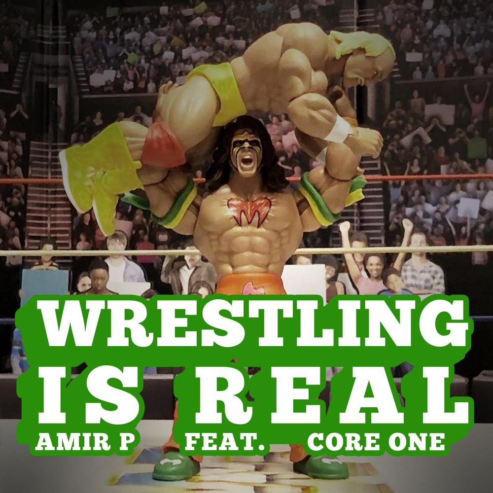 Wrestling Is Real (feat. Core One) (Explicit)