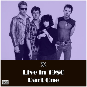 X的专辑Live in 1986 Part One