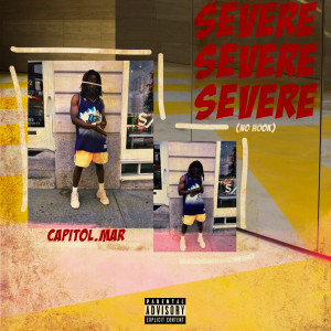 收听Capitol.Mar的Severe (No Hook) (Explicit)歌词歌曲
