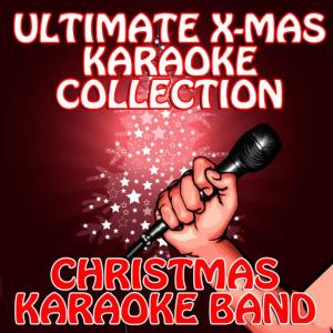 Christmas Karaoke Band的專輯Ultimate X-Mas Karaoke Collection
