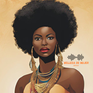 ดาวน์โหลดและฟังเพลง Belleza de Mujer พร้อมเนื้อเพลงจาก Megga