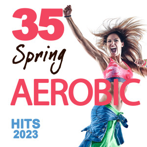 อัลบัม 35 Spring Aerobic Hits 2023 ศิลปิน Various