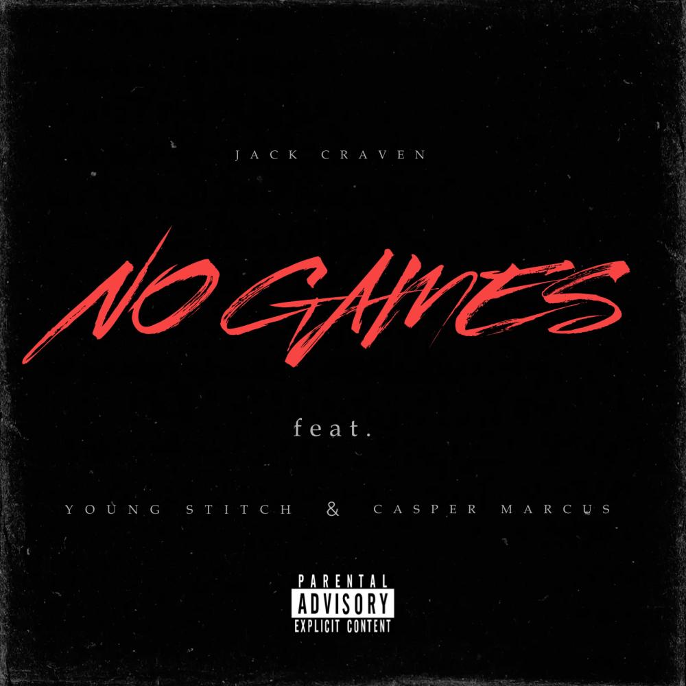 No Games (feat. Casper Marcus & Young Stitch) (Explicit)