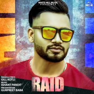 ดาวน์โหลดและฟังเพลง Raid พร้อมเนื้อเพลงจาก Gill Kotli