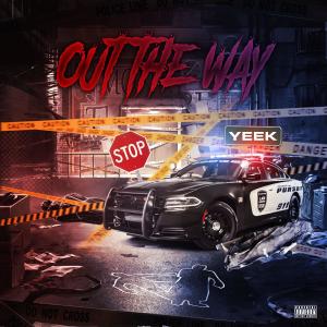 Yeek的專輯Out The way (Explicit)