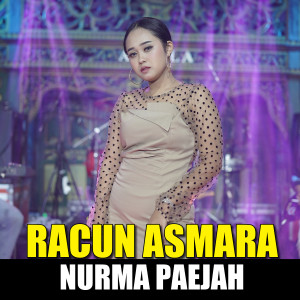 Dengarkan Racun Asmara lagu dari Nurma Paejah Adella dengan lirik