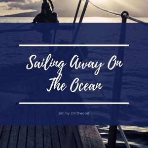 Jimmy Driftwood的专辑Sailing Away On The Ocean