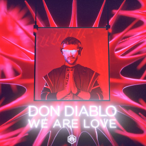 Don Diablo的專輯We Are Love