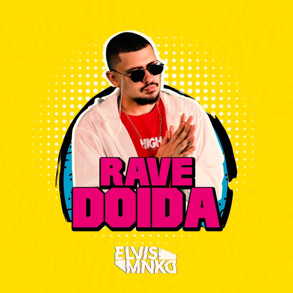 RAVE DOIDA (Explicit)
