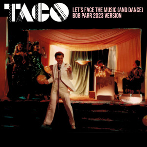 Taco的專輯Let's Face The Music (And Dance) (Bob Parr 2023 Version)