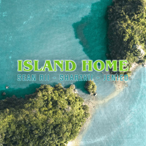 收聽Sean RII的Island Home歌詞歌曲