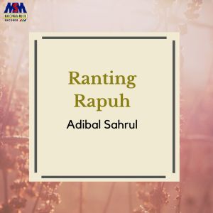 Adibal Sahrul的专辑Ranting Rapuh