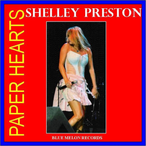 收聽Shelley Preston的Paper Hearts歌詞歌曲