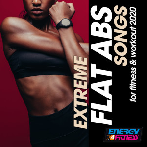 Album Extreme Flat ABS Songs For Fitness & Workout 2020 from Various Artists