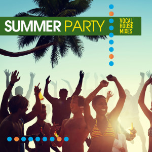 Album Summer Party (Vocal House Mixes) (Explicit) from Silvia Natiello-Spiller