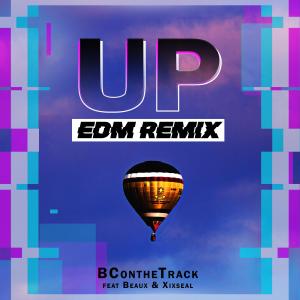 UP (feat. Beaux & Xixseal) [EDM remix]