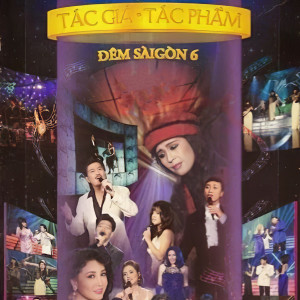 Various Artists的專輯Đêm Sài Gòn 6 (Tác Giả & Tác Phẩm)