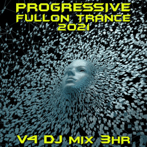 Goa Doc的專輯Progressive Fullon Trance 2021, Vol. 4 (DJ Mix)