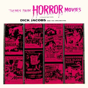 Dick Jacobs & His Orchestra的專輯Themes From Horror Movies