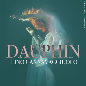 Album Dauphin (Contemporary Dance Edition) from Lino Cannavacciuolo