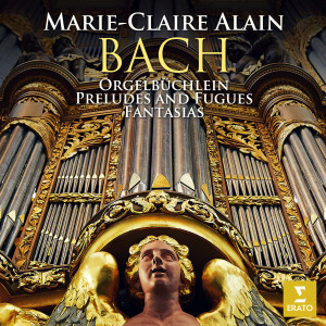 Marie-Claire Alain的專輯Bach: Orgelbüchlein, Preludes and Fugues & Fantasias (At the Organ of the Laurenskerk in Alkmaar)