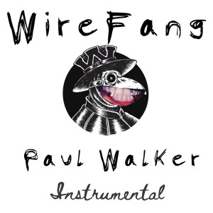 อัลบัม Paul Walker (Instrumental) ศิลปิน WireFang