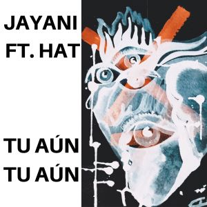 ดาวน์โหลดและฟังเพลง Tu Aún พร้อมเนื้อเพลงจาก Jayani