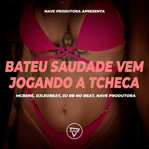 Listen to Bateu Saudade Vem Jogando A Tcheca (Explicit) song with lyrics from Mcbené