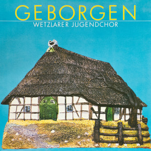 Album Geborgen from Wetzlarer Jugendchor