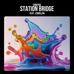收聽Cordyge的Station Bridge (feat. Lewollan)歌詞歌曲