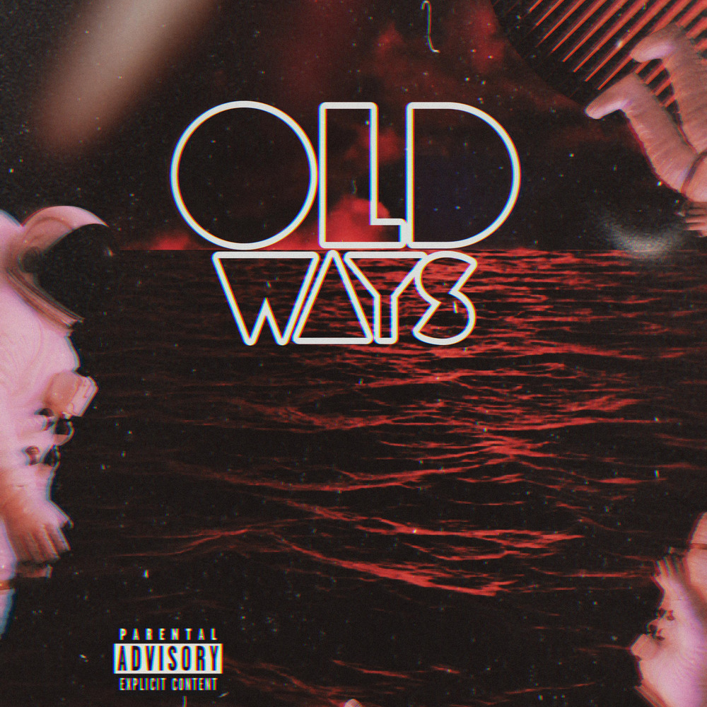 OLD WAYS (Explicit)