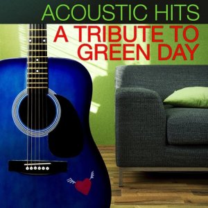 Acoustic Hits的專輯Acoustic Hits: A Tribute to Green Day