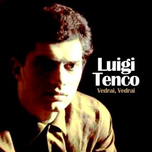 ดาวน์โหลดและฟังเพลง Vedrai, Vedrai พร้อมเนื้อเพลงจาก Luigi Tenco